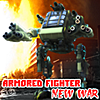 Armored Fighter : NEW WAR