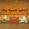 My Sushi quiz