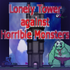 Lonely Tower against Monsters