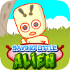 Saving Little Alien
