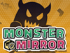Monster Mirror